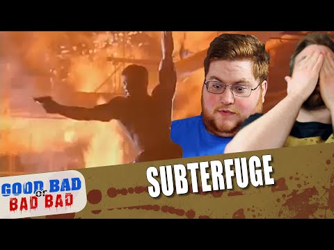 Subterfuge - Good Bad or Bad Bad #145