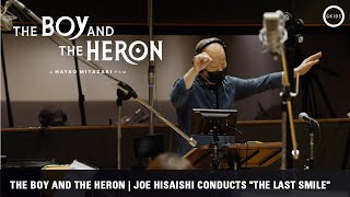 THE BOY AND THE HERON | Joe Hisaishi Conducts 