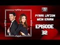 Pyaar Lafzon Mein Kahan - Episode 32 (HD 2023)