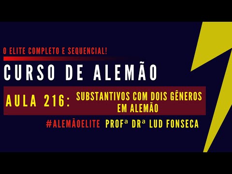 SUBSTANTIVOS COM DOIS GÊNEROS EM ALEMÃO [Curso Elite] [Aula #216]