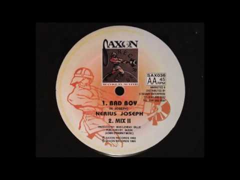 Nerious Joseph - Bad Boy (Saxon Records Worldwide)