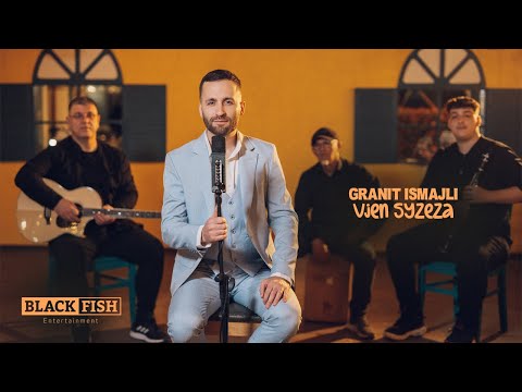 Granit Ismajli  - Vjen syzeza