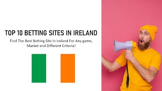 top 10 betting sites in Ireland | the best bookmaker in Ireland