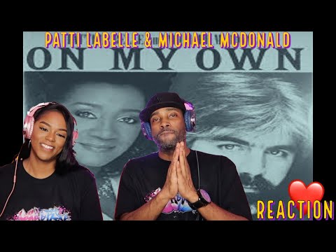 Patti LaBelle & Michael McDonald “On My Own” Reaction  | Asia and BJ