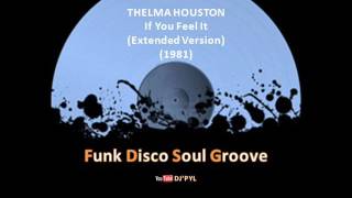 THELMA HOUSTON - If You Feel It (Extended Version) (1981)