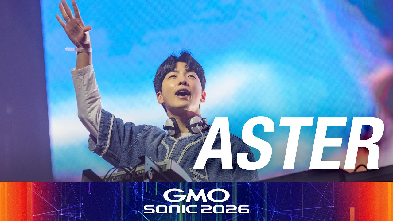 GMO SONIC 2026｜ASTER ライブ動画公開！