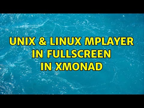 Unix & Linux: Mplayer in fullscreen in xmonad