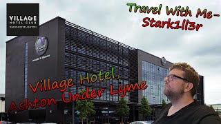 STAYING IN A BRAND NEW ROOM! We Re-Visit The Village Hotel, Aston-Under-Lyme!