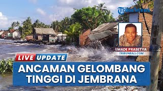 Jelang Fenomena Purnama-Perigee, BMKG Imbau Masyarakat Jembrana Waspadai Rob dan Gelombang Tinggi