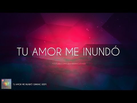 Hillsong Young & Free - Tu amor me inundó (Sinking deep) - Español