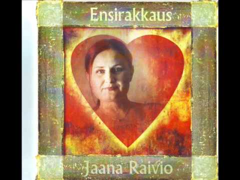 Jaana Raivio- Ensirakkaus.wmv