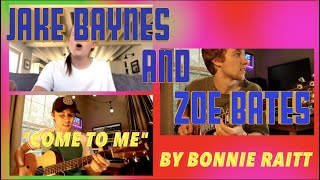 Jake Baynes / Zoe Bates - "Come To Me" (By Bonnie Raitt)