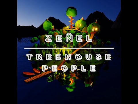 Zeñel - Treehouse People: The Movie