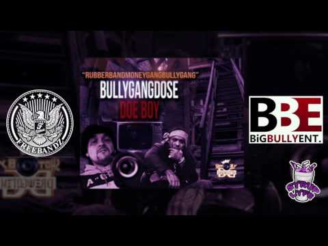 BullyGangDose × FreeBandz DoeBoy - RubberBandMoneyGangBullyGang