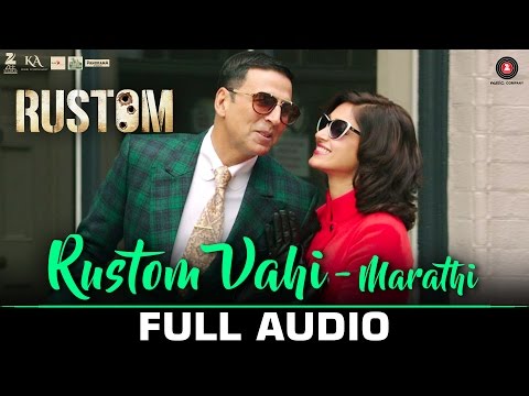 Rustom Vahi (Marathi) - Full Audio | Rustom | Akshay Kumar & Ileana D'cruz | Jasraj Joshi