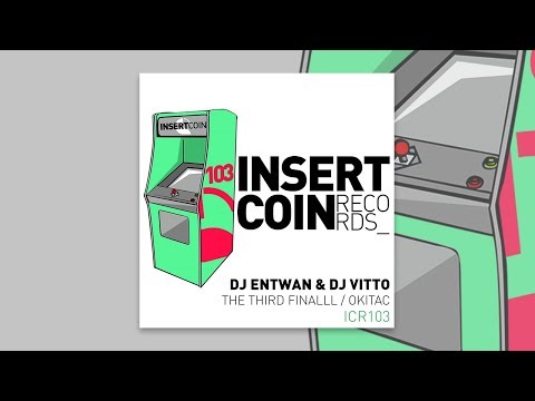DJ Entwan, DJ Vitto - The Third Finalll (Original Mix) Insert Coin