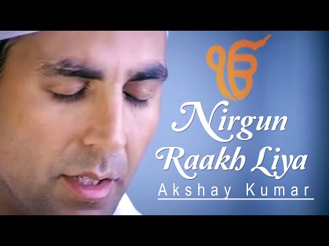 Akshay Kumar - Nirgun Raakh Liya