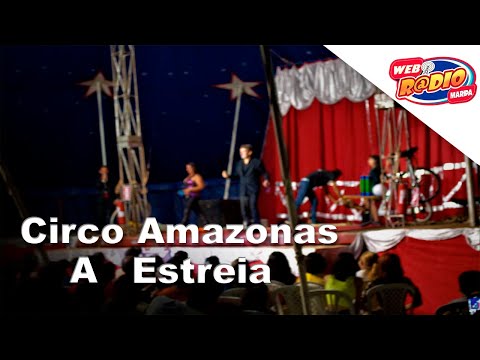 Circo Amazonas - Grande ESTREIA em Marizópolis-PB!