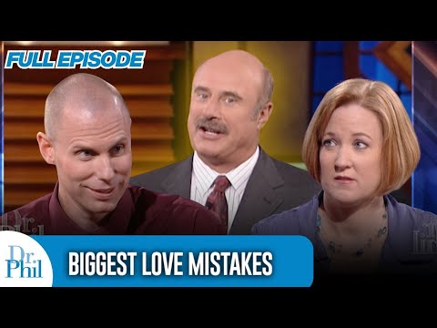 Biggest Love Mistakes | FULL EPISODE | Dr. Phil