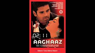 Download lagu Aaghaaz (2000) - Mann Tera Mera Mann mp3