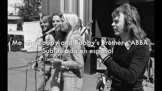Me and Bobby and Bobby's Brother - ABBA / Sub. en español