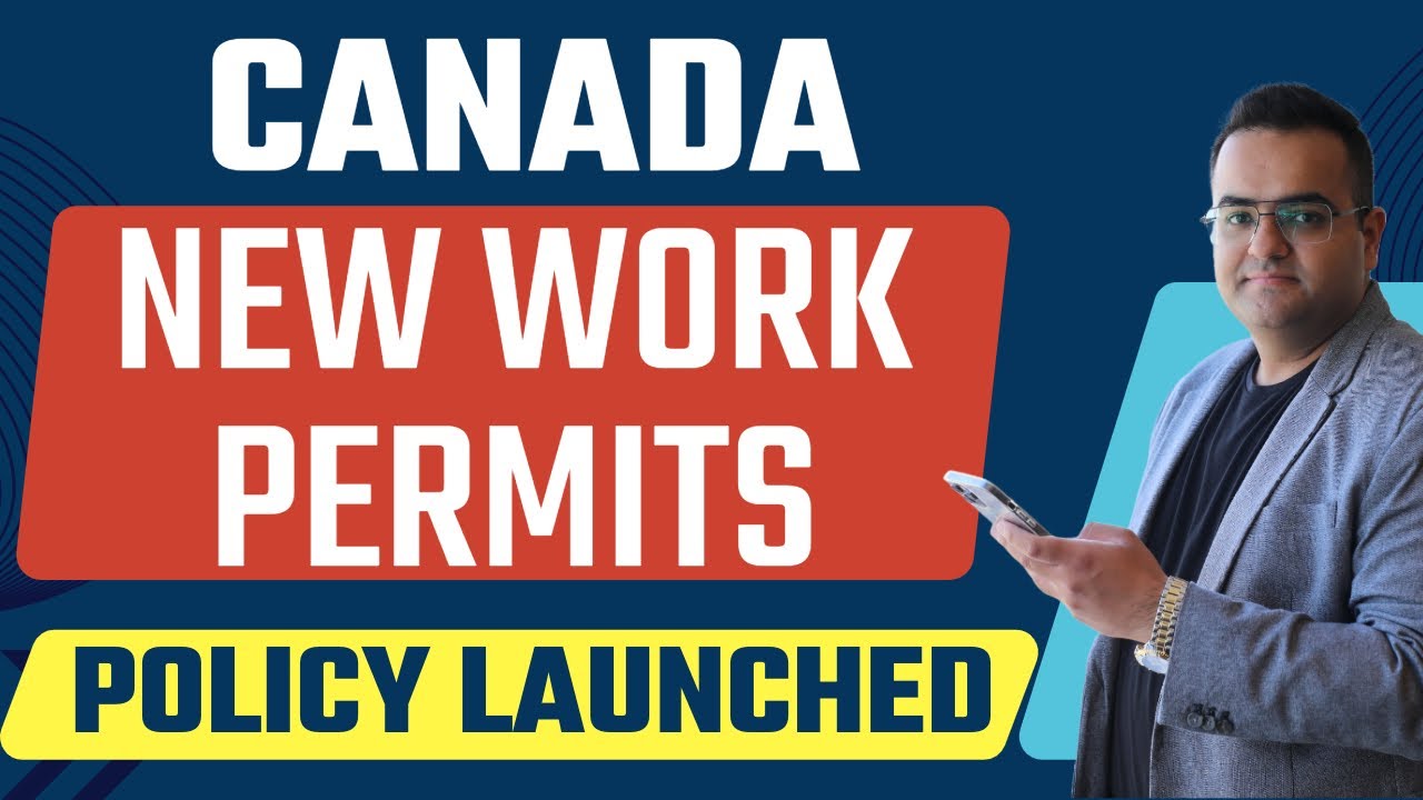 Canada LAUNCHES NEW WORK PERMIT Policy, Details Explained - #canada #canadaimmigration #IRCC Updates