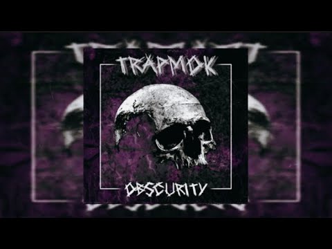 Trapmok - OBSCURITY slowed
