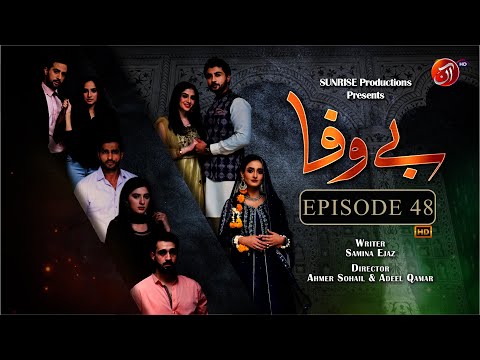 BEWAFA Episode 48 - #OmerShahzad #JunaidAkhterKhan #MichelleMumtaz - 22 March 2023 - AAN TV