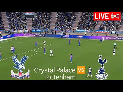🔴 LIVE : Crystal Palace vs Tottenham Streaming Today Premier League 2025 Simulation | eFootball PES