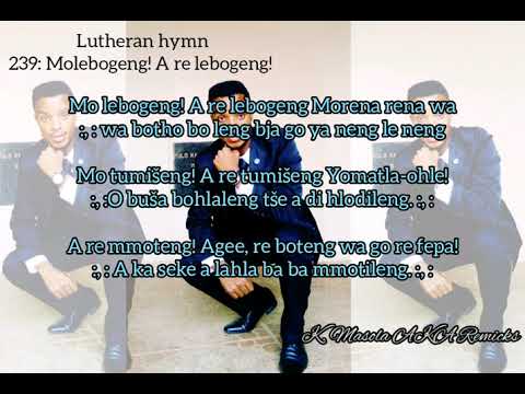 Sepedi Lutheran hymn: 239 Mo lebogeng! A re lebogeng!