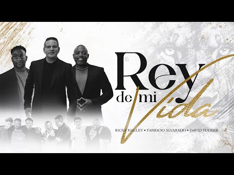 Rey De Mi Vida - Ricky Halley - Fabricio Alvarado - David Tucker - Video Oficial