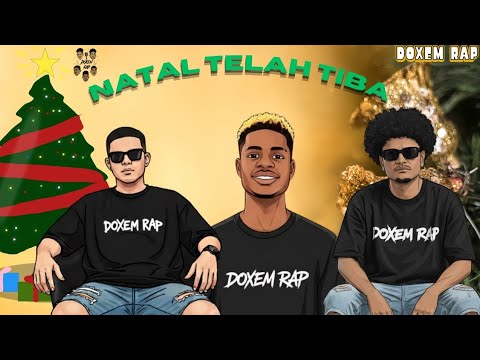 Doxem rap _ Natal Telah Tiba