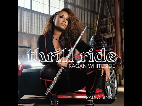 Ragan Whiteside - Thrill Ride (Official Audio)