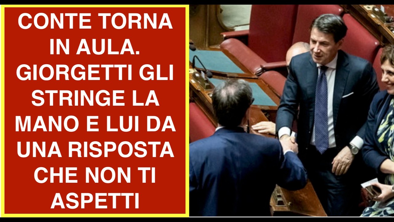 CONTE TORNA IN AULA. GIORGETTI GLI STRINGE LA MANO E LUI DA UNA RISPOSTA CHE NON TI ASPETTI