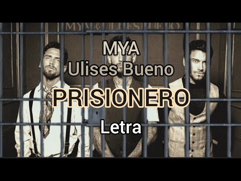 MYA , Ulises Bueno - PRISIONERO | MYA LIVE P4 LETRA