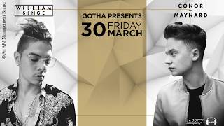 Gotha Presents William Singe  Conor Maynard