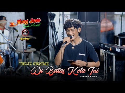 DI BATAS KOTA INI (TOMMY J PISA) TEDJO DEMBIK - WONGJOWO MADIUN x GB AUDIO LATIHAN LUrrr
