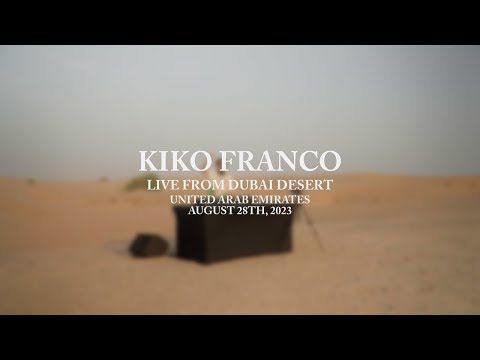 Kiko Franco Live From Dubai Desert, United Arab Emirates