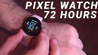 Review: Google Pixel Watch - 72 Hours Later