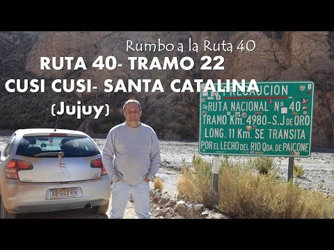 RUTA 40- Tramo 22- Cusi Cusi- Santa Catalina- Jujuy