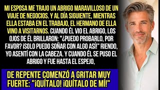 Mi Esposa Me Trajo Un Abrigo Maravilloso De Un Viaje De Negocios. Y Al Día Siguiente, Cuando...