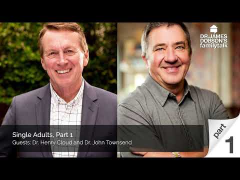 Single Adults - Part 1 with Guests Dr. Henry Cloud and Dr. John Townsend