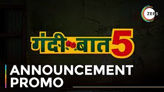 Gandii Baat 5 | Announcement | A ZEE5 Original | Streaming Now On ZEE5
