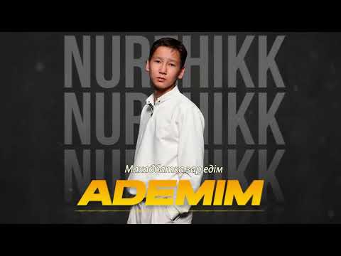 Nurzhikk - Ademim [audio]