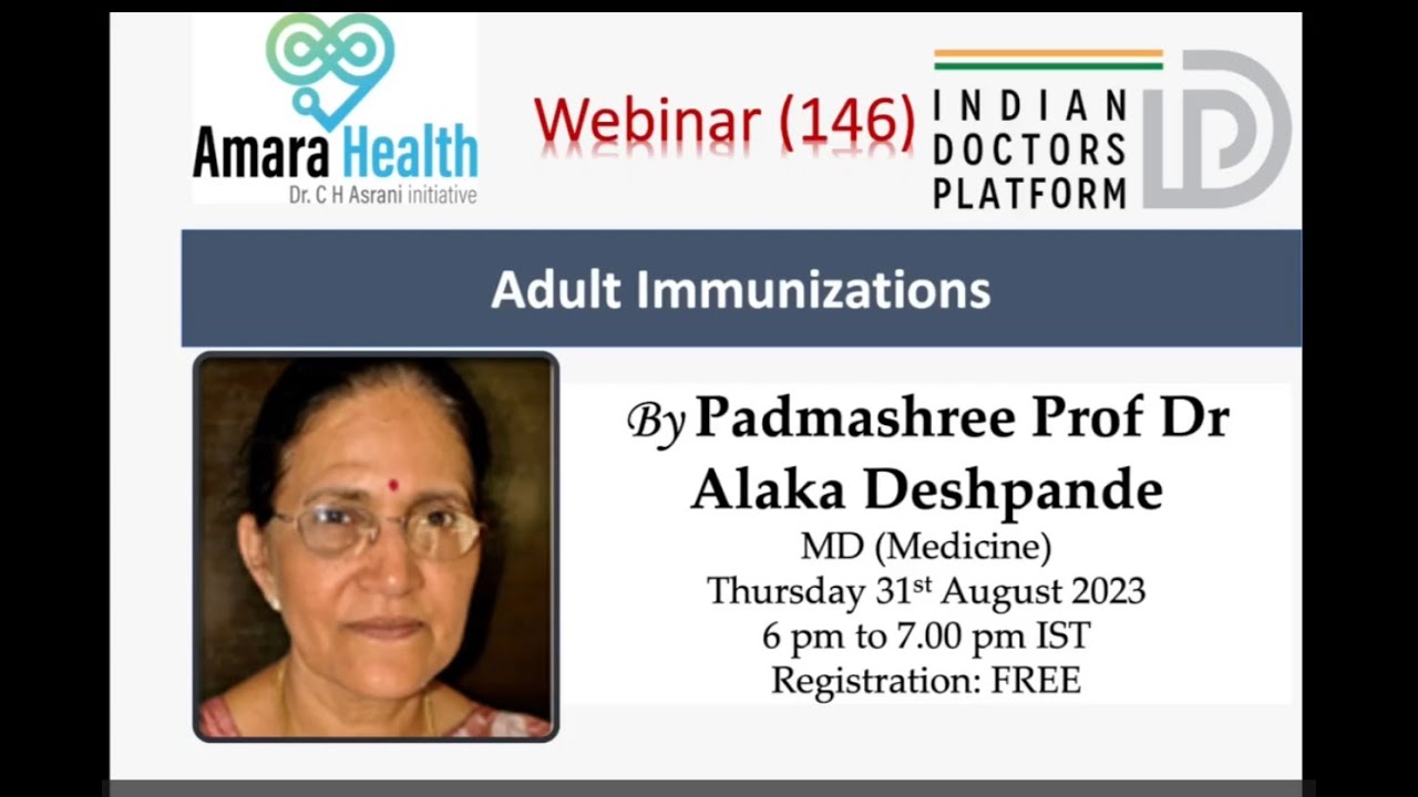 Webinar 146 – Adult Immunizations by Padmashree Prof Dr Alaka Deshpande