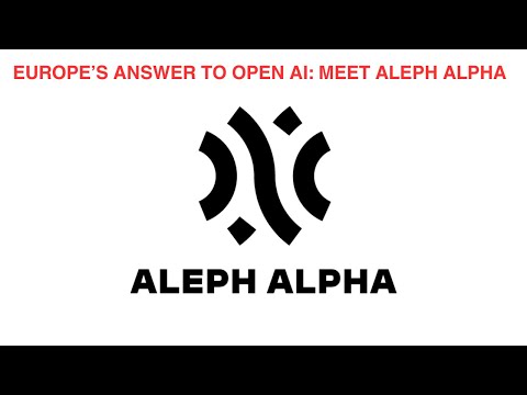 EUROPE'S ANSWER to CHATGPT: MEET ALEPH ALPHA