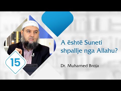 15. A është Suneti shpallje nga Allahu? - Dr. Muhamed Broja