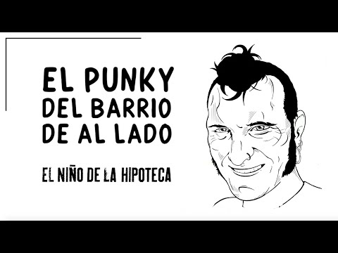 El Niño de la Hipoteca - El Punky del Barrio de al Lado (Lyric Video)