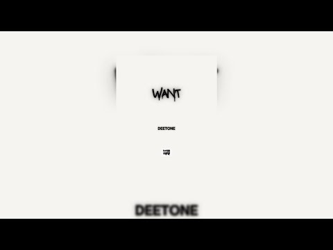 DeeTone - Want