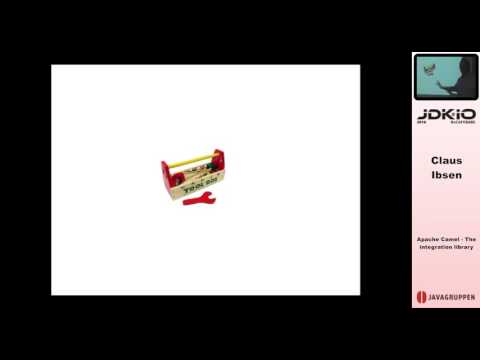 JDK IO 2016 - Claus Ibsen - Apache Camel - The integration library